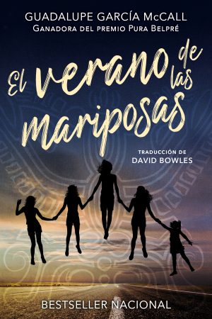 Front cover for El verano de las mariposas by Guadalupe García McCall; David Bowles